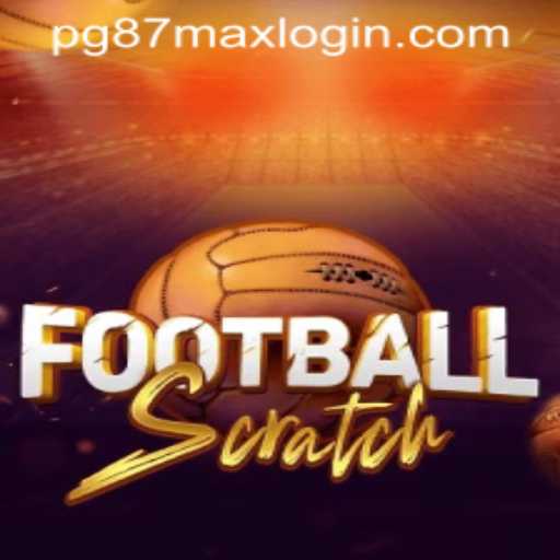 Explore the Exciting World of FootballScratch and pg87max PH Login
